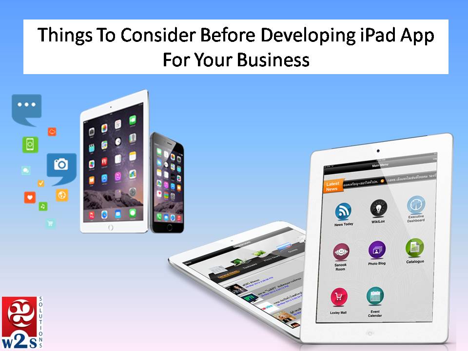 Things To Consider Before Developing iPad App For Your Business
